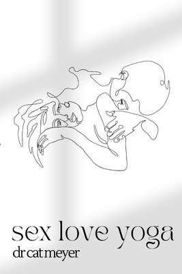 bokomslag Sex Love Yoga