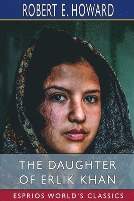 bokomslag The Daughter Of Erlik Khan  Esprios Clas