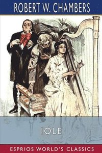 bokomslag Iole  Esprios Classics