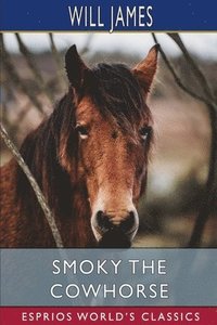 bokomslag Smoky The Cowhorse  Esprios Classics