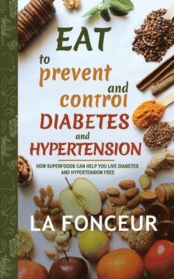 bokomslag Eat To Prevent And Control Diabetes And