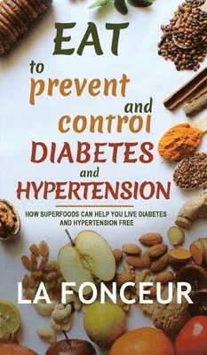 bokomslag Eat To Prevent And Control Diabetes And