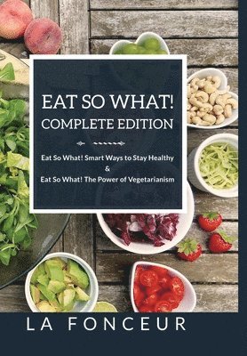 bokomslag Eat So What! Complete Edition Eat So Wha