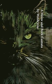 bokomslag A Meow And Bork Cantata