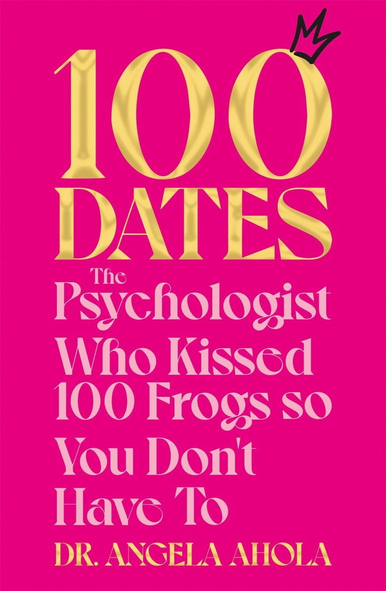 Angela Ahola - 100 Dates, Häftad