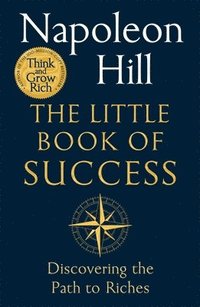 bokomslag The Little Book of Success: Discovering the Path to Riches