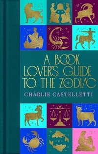 bokomslag A Book Lover's Guide to the Zodiac