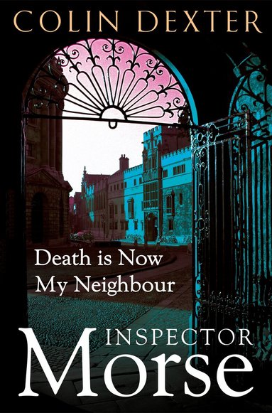 Colin Dexter - Death is Now My Neighbour, Häftad