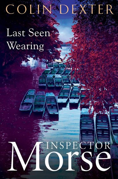 Colin Dexter - Last Seen Wearing, Häftad