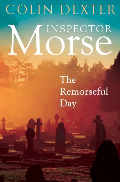 Colin Dexter - Remorseful Day, Häftad