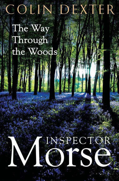 Colin Dexter - Way Through the Woods, Häftad