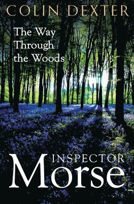 Colin Dexter - Way Through the Woods, Häftad