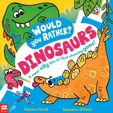 Donna David - Would You Rather? Dinosaurs!, Häftad