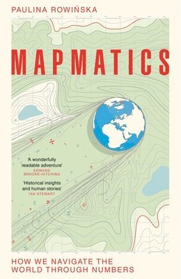 Paulina Rowinska - Mapmatics, Inbunden