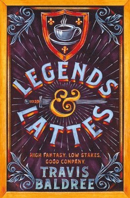 Travis Baldree - Legends & Lattes, Inbunden