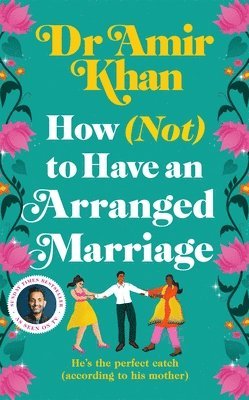 bokomslag How (Not) To Have An Arranged Marriage