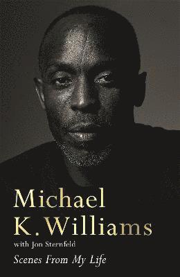Michael K. Williams - Scenes from My Life, Inbunden