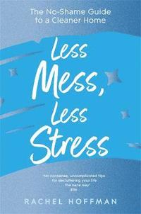 bokomslag Less Mess, Less Stress