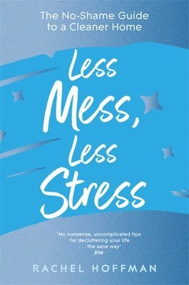 Less Mess, Less Stress 1