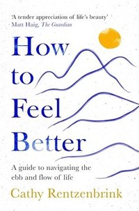 bokomslag How to Feel Better