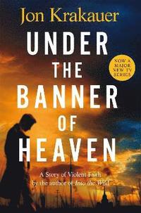 bokomslag Under The Banner of Heaven