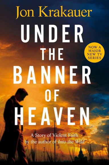 Jon Krakauer - Under The Banner of Heaven, Häftad
