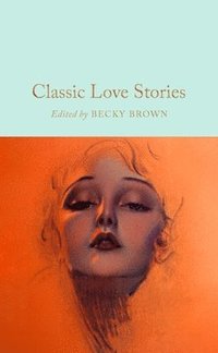 bokomslag Classic Love Stories