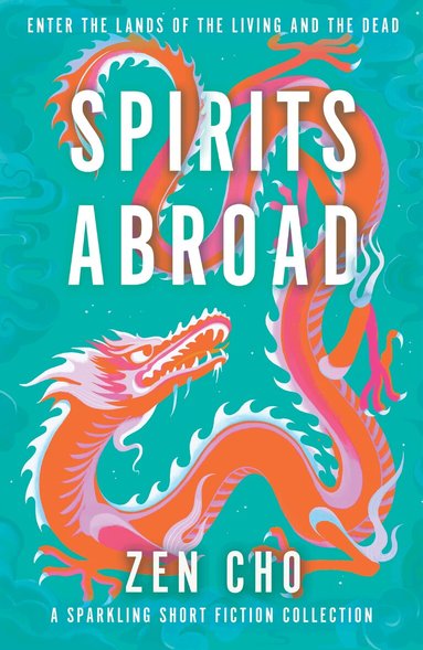 Zen Cho - Spirits Abroad, Häftad