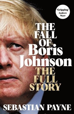 The Fall of Boris Johnson 1