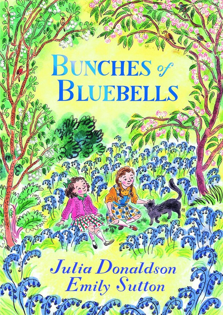 Julia Donaldson - Bunches of Bluebells, Inbunden