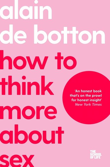 Alain de Botton - How To Think More About Sex, Häftad