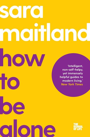 Sara Maitland - How to Be Alone, Häftad