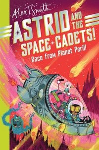 bokomslag Astrid and the Space Cadets: Race from Planet Peril!