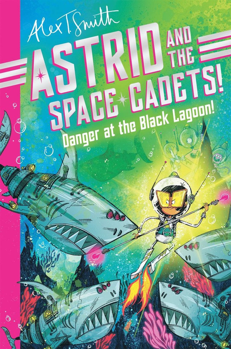 Astrid and the Space Cadets: Danger at the Black Lagoon! 1