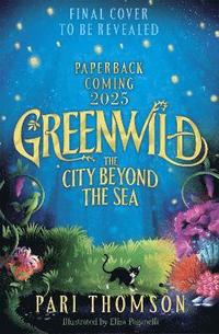 bokomslag Greenwild: The City Beyond the Sea