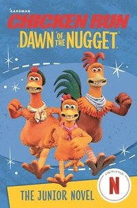 bokomslag Chicken Run Dawn of the Nugget: The Junior Novel