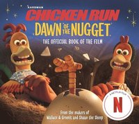 bokomslag Chicken Run Dawn of the Nugget: The Official Book of the Film