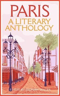 bokomslag Paris: A Literary Anthology