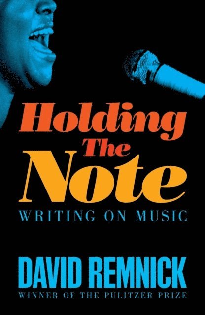 David Remnick - Holding the Note, Häftad