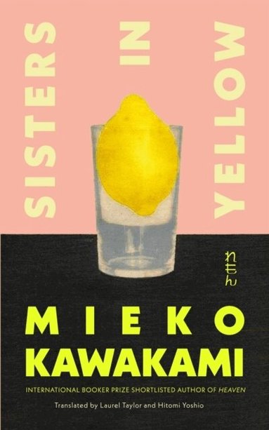 Mieko Kawakami - Sisters in Yellow, Häftad