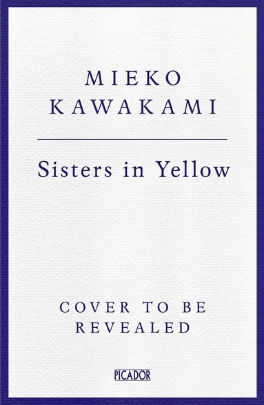 Mieko Kawakami - Sisters in Yellow, Häftad