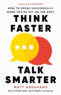 bokomslag Think Faster, Talk Smarter