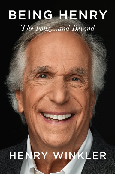 Henry Winkler - Being Henry, Inbunden