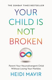 bokomslag Your Child is Not Broken