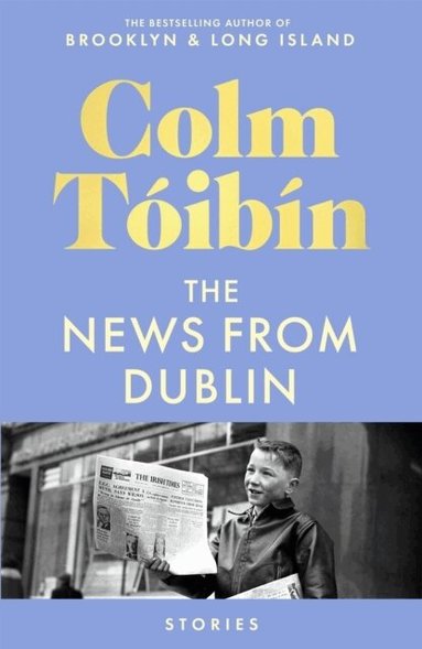 Colm Tóibín - The News from Dublin, Häftad