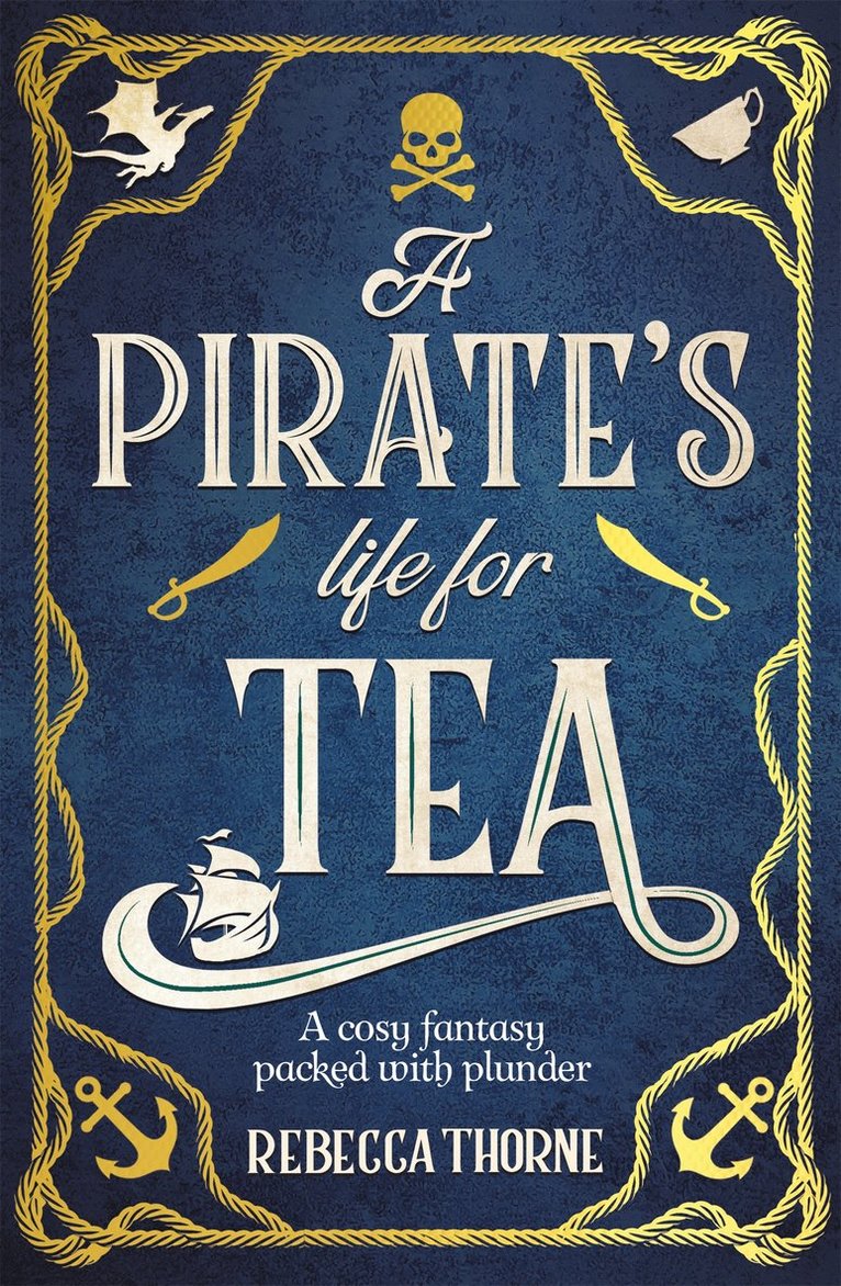 Rebecca Thorne - Pirate's Life for Tea, Inbunden