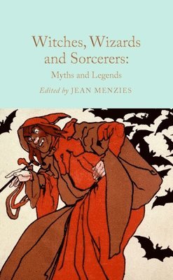 bokomslag Witches, Wizards and Sorcerers: Myths and Legends