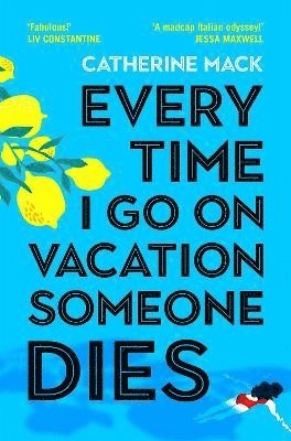 Every Time I Go on Vacation, Someone Dies 1