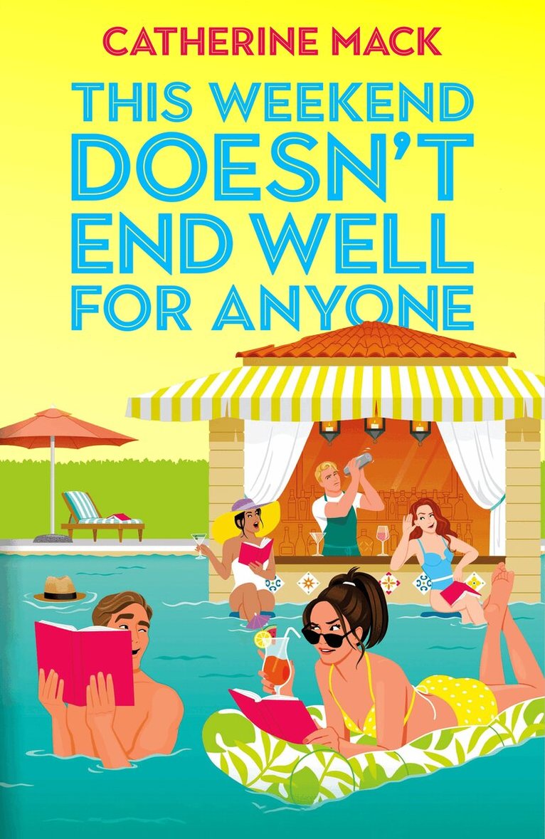 Catherine Mack - This Weekend Doesn't End Well for Anyone, Häftad