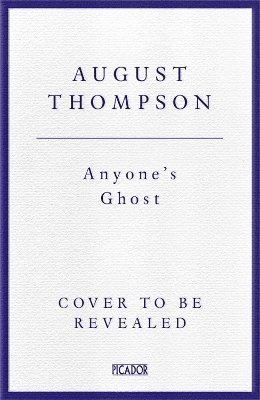 August Thompson - Anyone's Ghost, Häftad